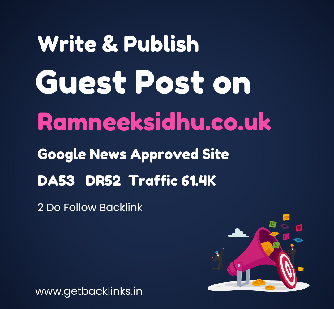Write and Publish Guest Post On Ramneeksidhu.co.uk